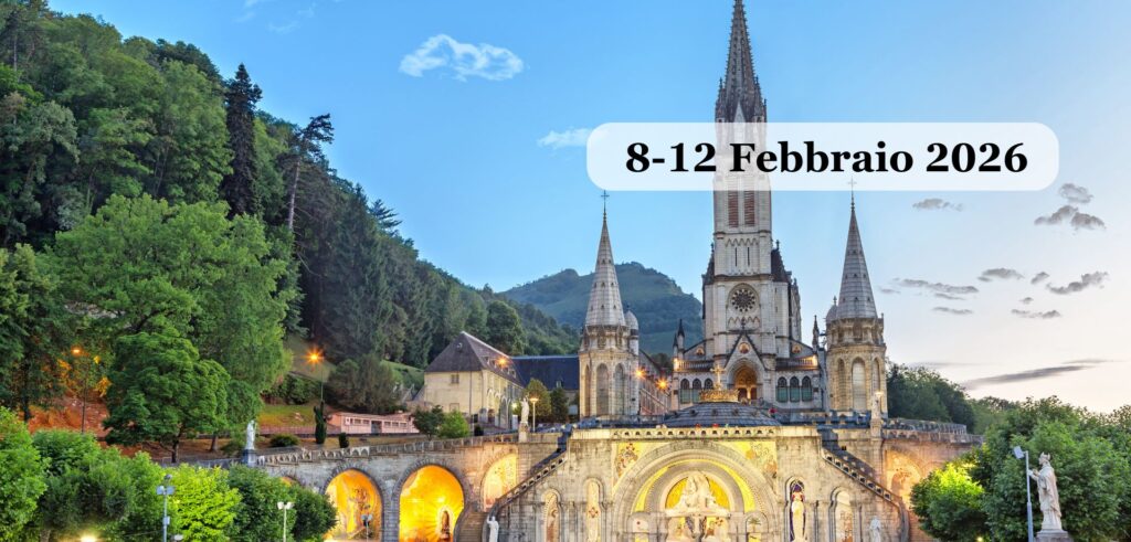 PELLEGRINAGGIO a LOURDES per l’anniversario