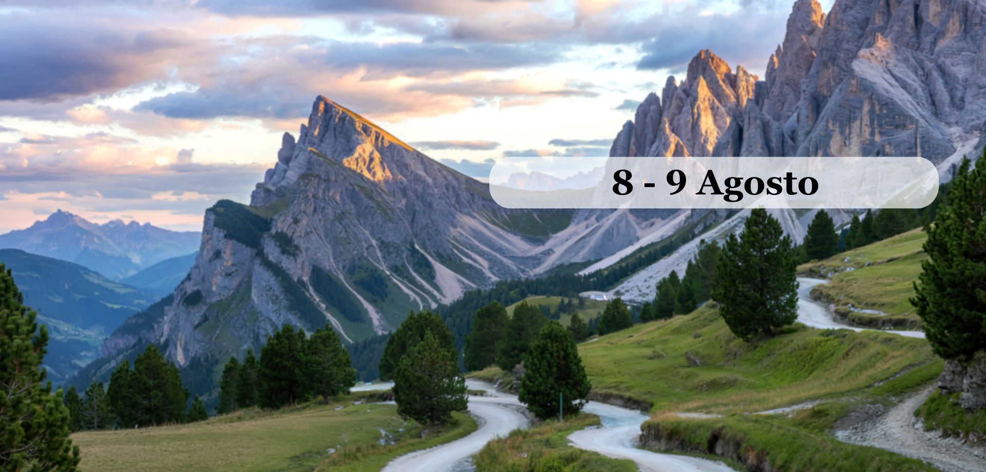 DOLOMITI – 8-9 agosto