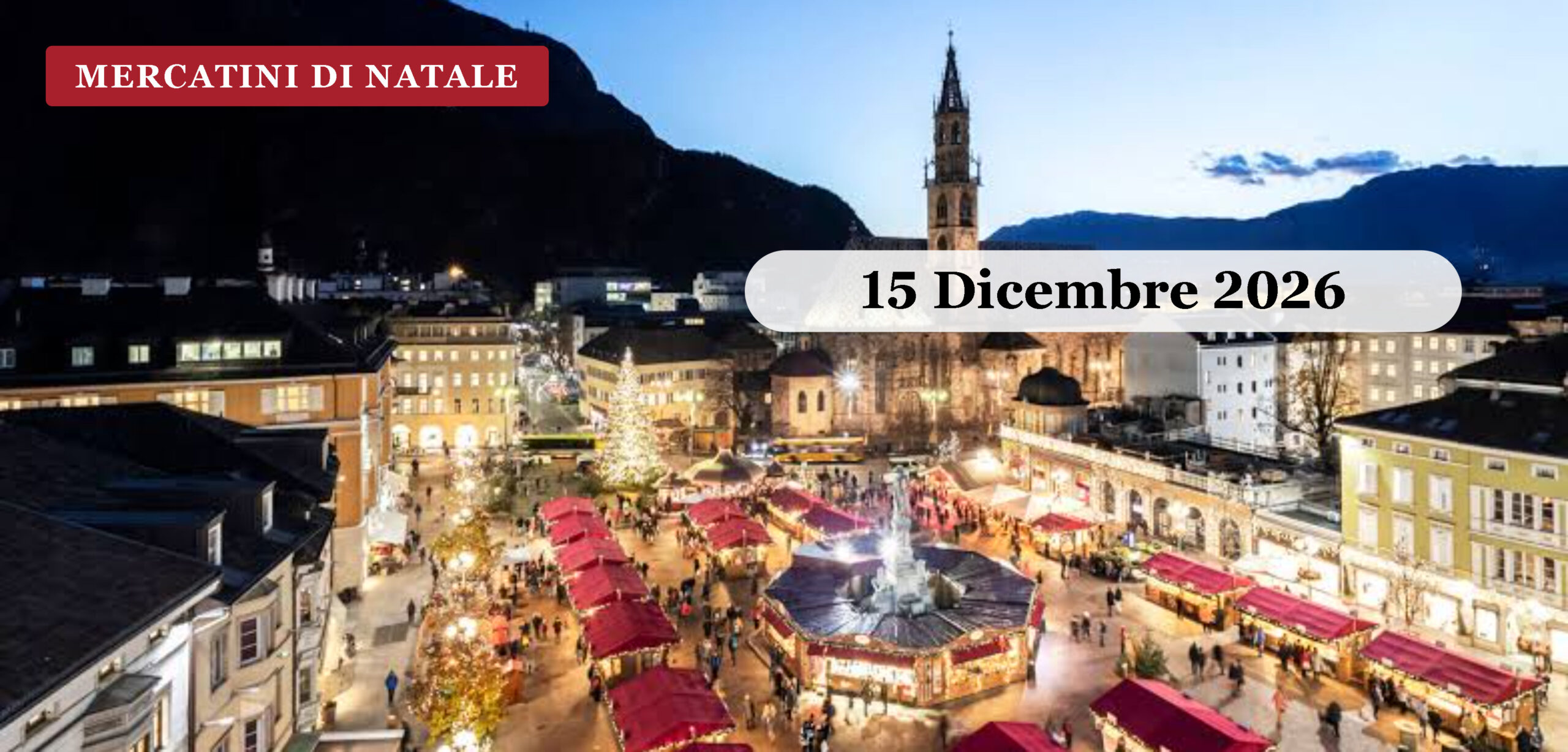 Mercatini di Natale a Bolzano e le ceramiche Thun Dicembre 2026 Piazza Walther a Bolzano dall alto con il Duomo e le casette del mercatino di Natale